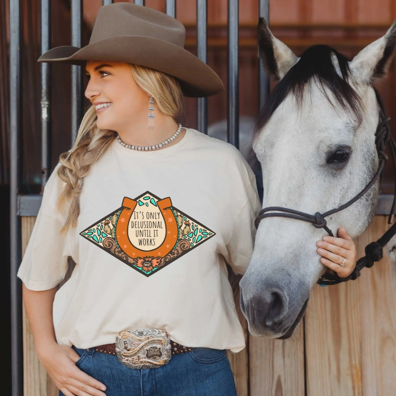 Its Only Delusional Until It Works Tee - Desert Darling Brand - Desert Darling Brand